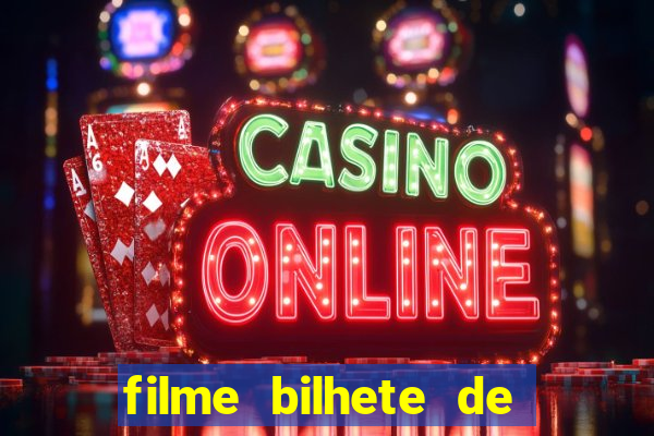 filme bilhete de loteria dublado download